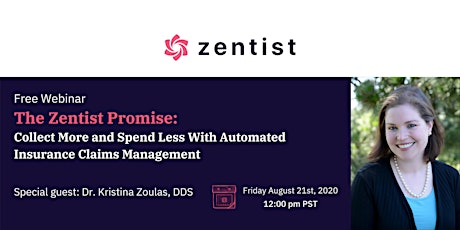 The Zentist Promise: Collect More and Spend Less with Claims Automation