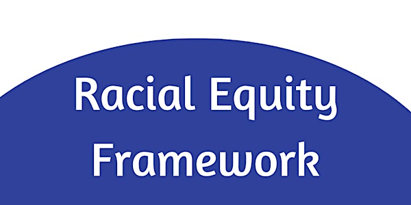 Racial Equity Framework:  Allyship (October 6 and 7)
