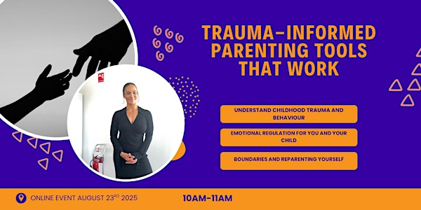 Breaking Cycles: Trauma-Informed Parenting Tools That Work