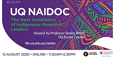 The Next Generation of Indigenous Research Leaders (UQ NAIDOC Panel) primary image