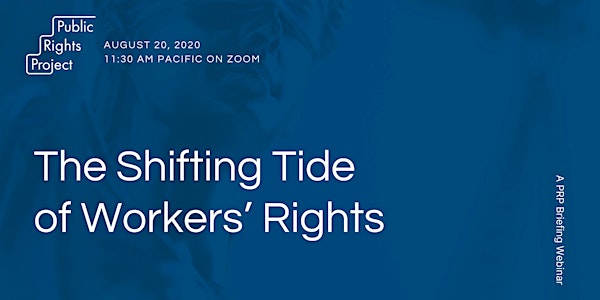 The Shifting Tide of Workers’ Rights