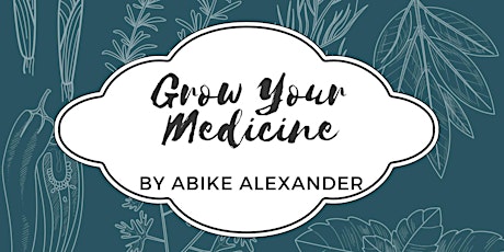 Grow Your Medicine primary image