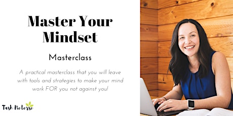 Master Your Mindset - Practical Masterclass primary image