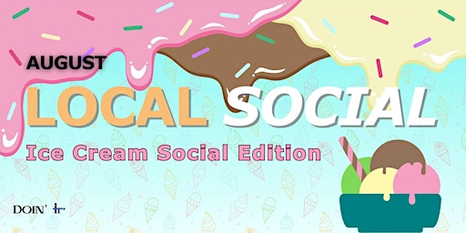 Image principale de August Local Social: Ice Cream Social Edition