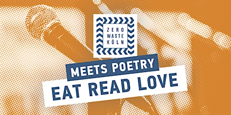 Zero Waste Köln meets Poetry: Eat Read Love