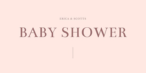 Image principale de Erica and Scotts baby shower