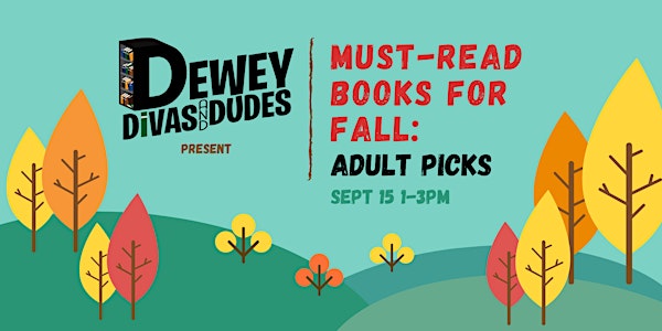 The Dewey Divas and Dudes: Must-Read Fall Books for Adults