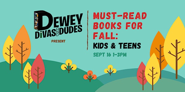 The Dewey Divas and Dudes: Must-Read Fall Books for Kids & Teens