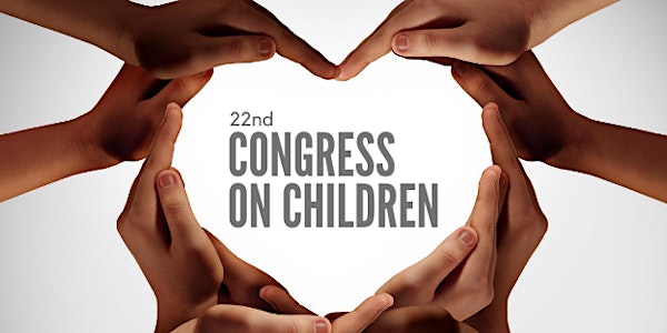 22nd Congress on Children - A Virtual Event