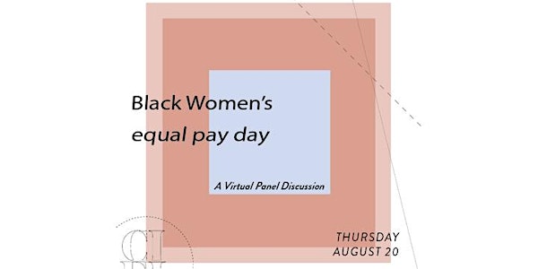 Black Women's Equal Pay Day - A Panel Discussion