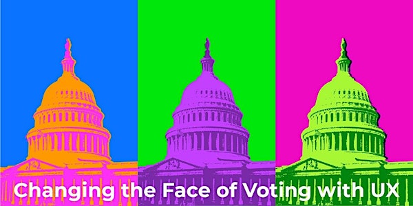 Changing the Face of Voting with UX