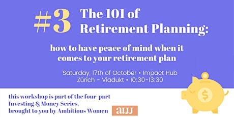 Hauptbild für Ambitious Women Investing & Money Series #3 The 101 of Retirement Planning
