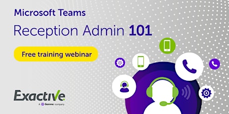 Teams Reception Admin 101 - Free Microsoft Teams Training primary image