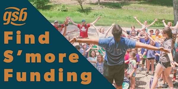 GSB Online Conference: Find S'more Funding - September 16 and 17