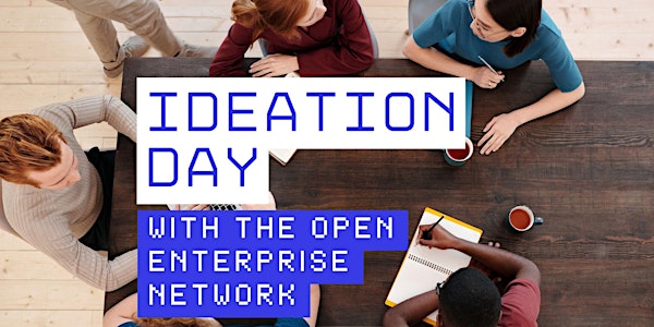 Ideation Day with the Open Enterprise Network