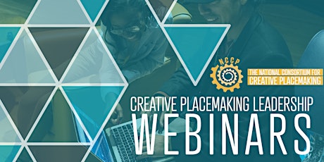 Creative Placemaking Leadership Webinars primary image
