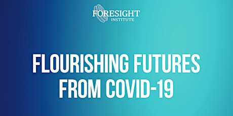 Flourishing Futures From COVID-19