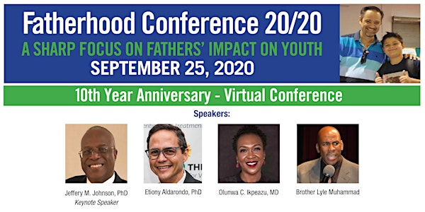 Fatherhood Conference 20/20: A Sharp Focus on Father's Impact on Youth.