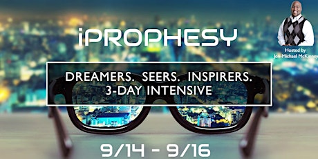 iPROPHESY Dreamers, Seers, and Inspirers 3-Day Intensive primary image