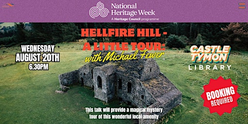 Image principale de Heritage Week: Hellfire Hill - A Little Tour: a talk with Michael Fewer