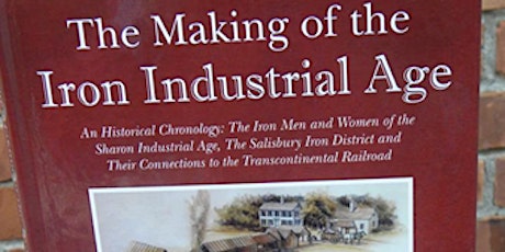 Book Talk with Ed Kirby: The Making of the Iron Industrial Age primary image