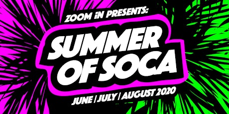 Hauptbild für ZOOM iN - Summer of Soca - The virtual Soca & Dancehall Fete