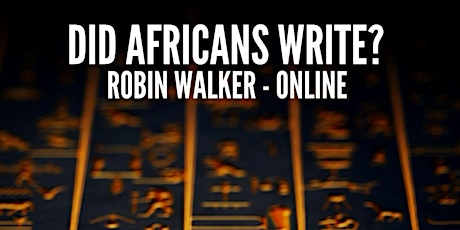 Did Africa's Write (Online Lecture - Robin Walker) primary image