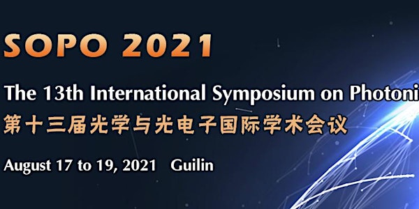 The 13th International Symposium on Photonics and Optoelectronics