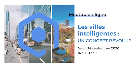 Image principale de Meet-up -  Les villes intelligentes : un concept révolu ?