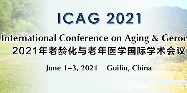 The International Conference on Aging & Gerontology (ICAG 2021)