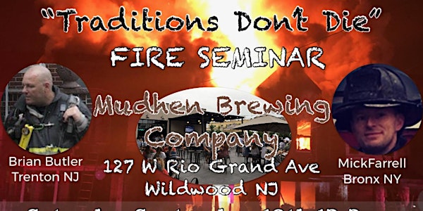 “Traditions Don’t Die” Fire Seminar: Wildwood