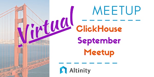 ClickHouse September [Virtual] Meetup - Data Integration!