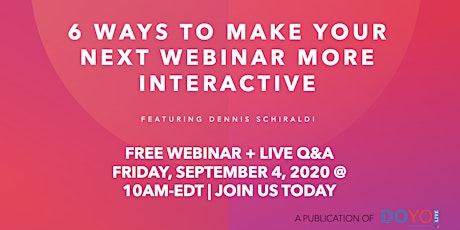 6 Ways to Make Your Next Webinar More Interactive