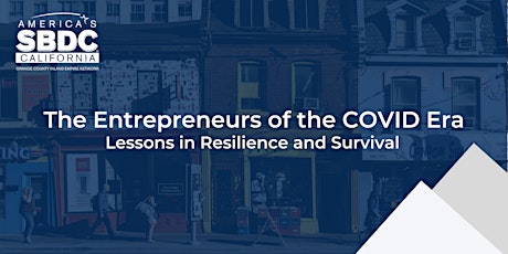 The Entrepreneurs of the COVID Era - Lessons in Resilience and Survival primary image