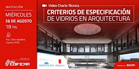 Video Charla Técnica: Criterios de especificación vidrios en Arquitectura.