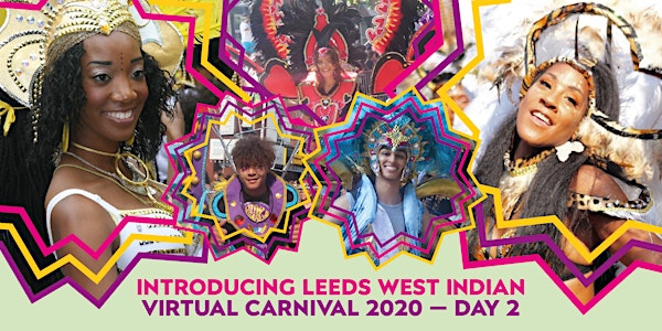 Leeds Virtual Carnival 2020 (Day 2)