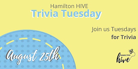Hamilton HIVE: Trivia Tuesday