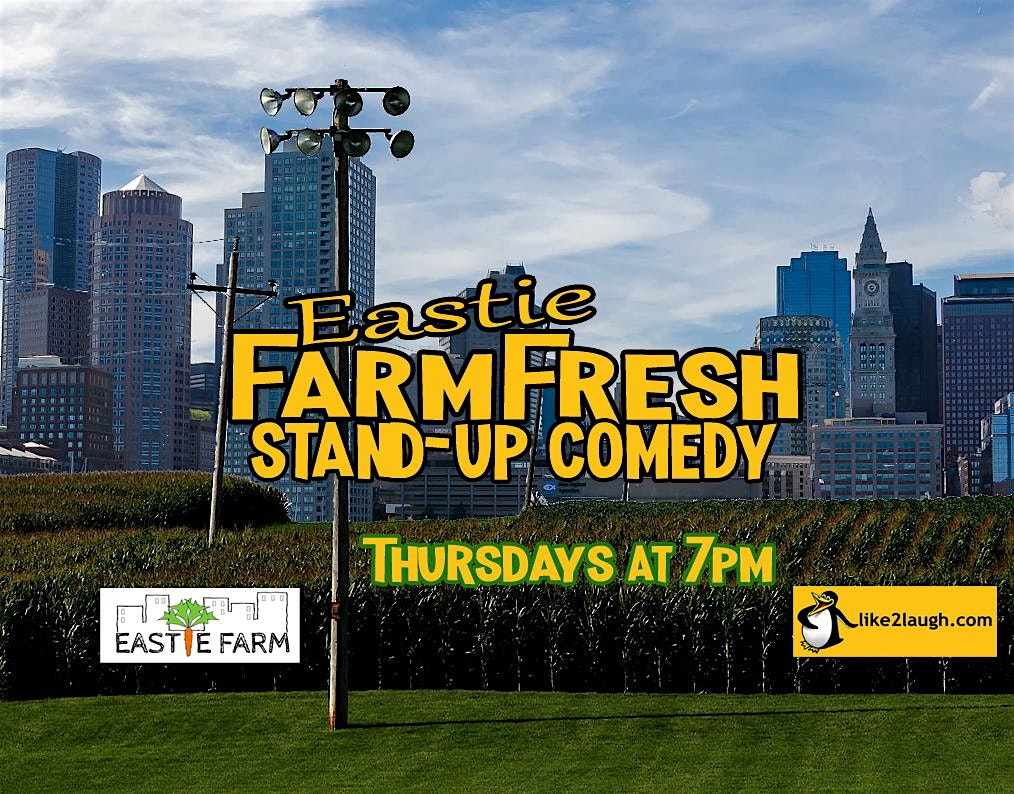 Farm Fresh Stand-up Comedy at Eastie Farm, East Boston