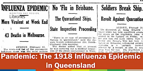 Pandemic: The 1918 Influenza Epidemic in Queensland - Online Event primary image
