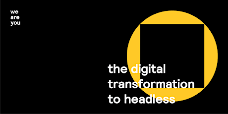 The digital transformation into Headless primary image