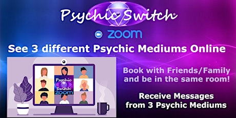 Zoom Psychic Switch receive messages from 3 Psychic Mediums primary image