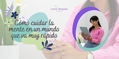 Image principale de Cómo cuidar la mente en un mundo que va muy rápido.