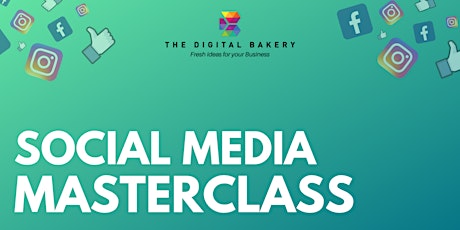 Social Media Masterclass With The Digital Bakery primary image