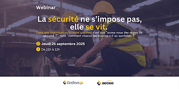 La sécurité ne s'impose pas, elle se vit !