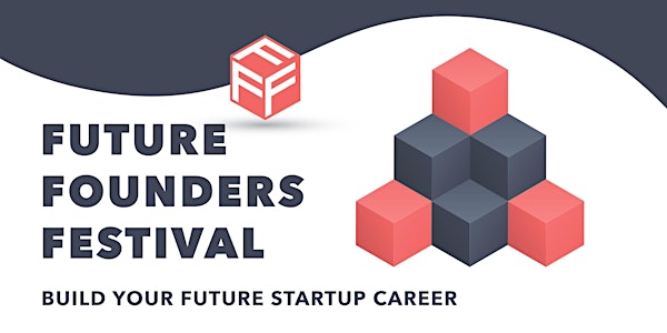 Future Founders Festival – presented by Study Melbourne & StartSpace.