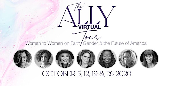 The Ally Tour: Women to Women on Race, Gender and the Future of our Faith*