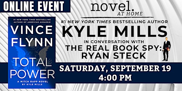 NOVEL AT HOME: KYLE MILLS IN CONVERSATION WITH THE REAL BOOK SPY