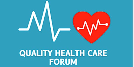 Quality Health Care Forum