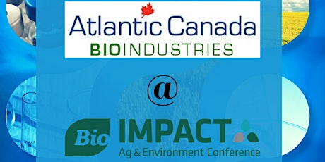 BIO IMPACT 2020 - Atlantic Canada Bioindustries Delegation primary image