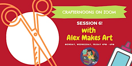 Crafternoons on Zoom: Session 6! with Alex Makes Art